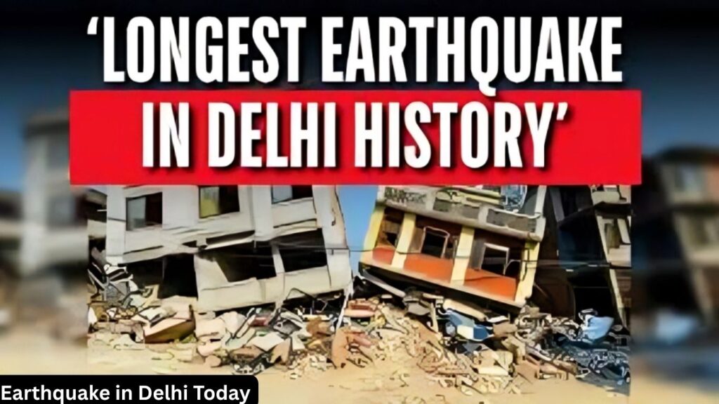 Earthquake in Delhi Today